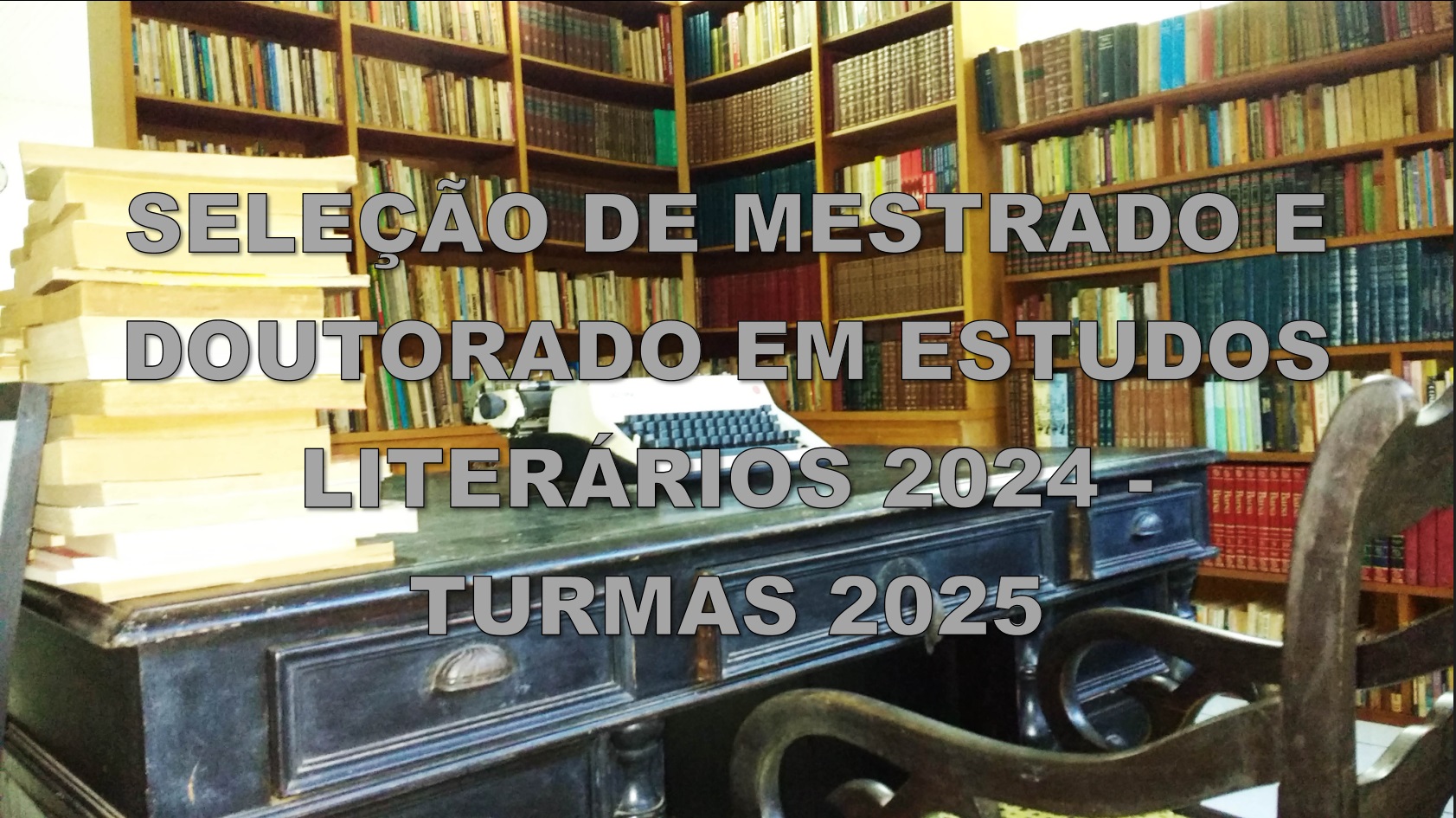 Seleção de Mestrado e Doutorado 2024 - Turmas 2025